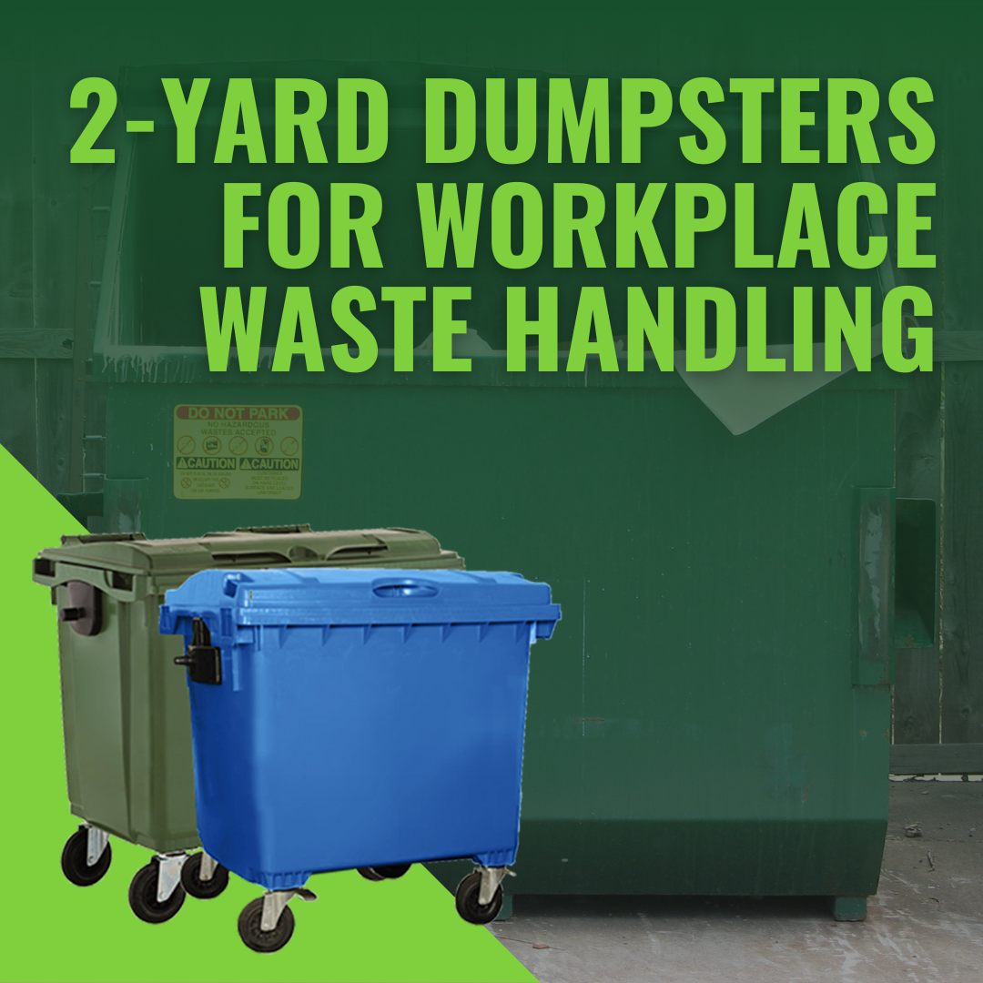 2-Yard Dumpsters for Workplace Waste Handling