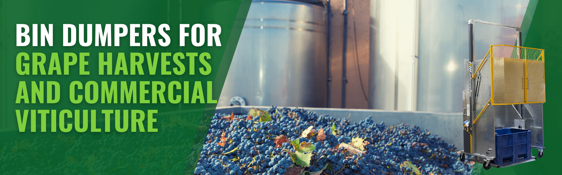 Bin Dumpers for Grape Harvests and Commercial Viticulture