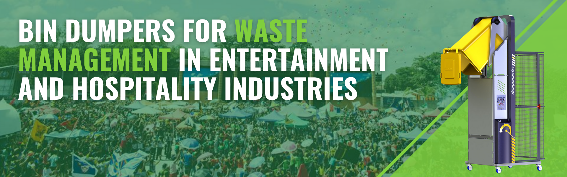 Bin Dumpers for Waste Management in Entertainment and Hospitality Industries