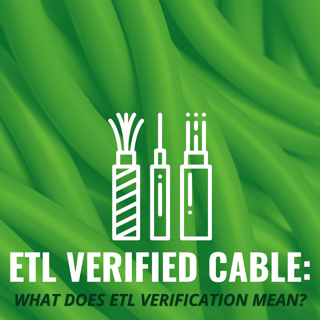 ETL Verified Cable: What Does ETL Verification Mean? 