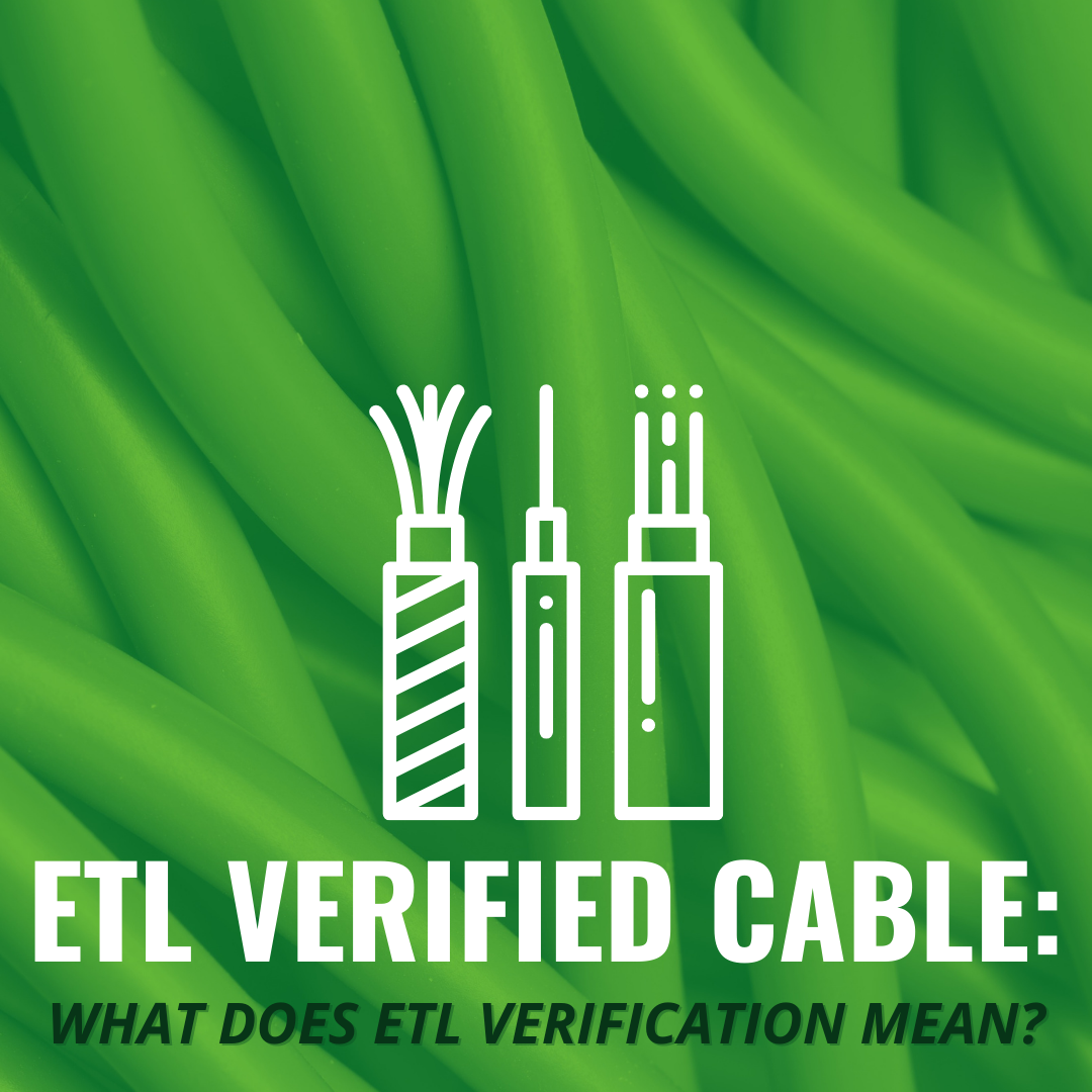 ETL Verified Cable: What Does ETL Verification Mean? - Blog