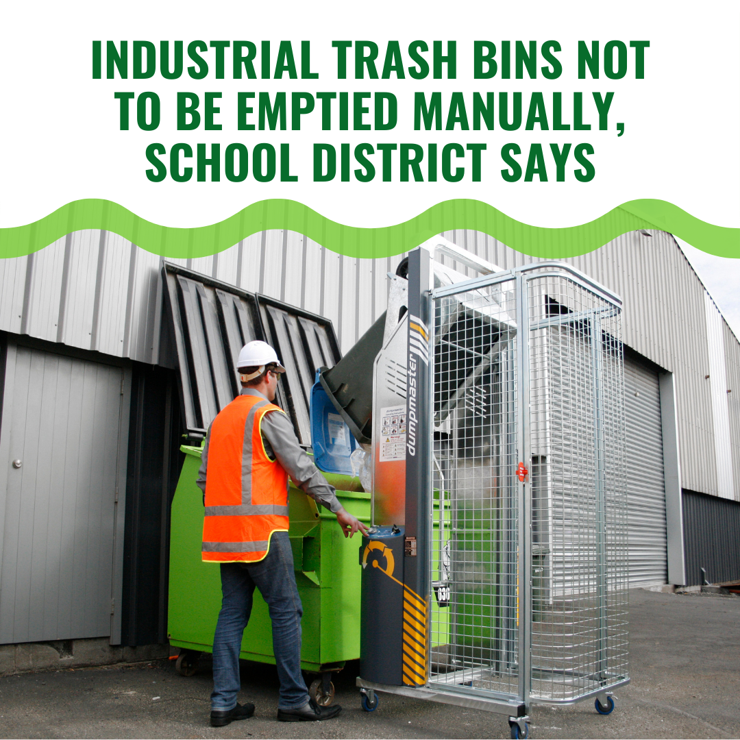 Industrial Trash Bins Not to Be Emptied Manually, School District Says