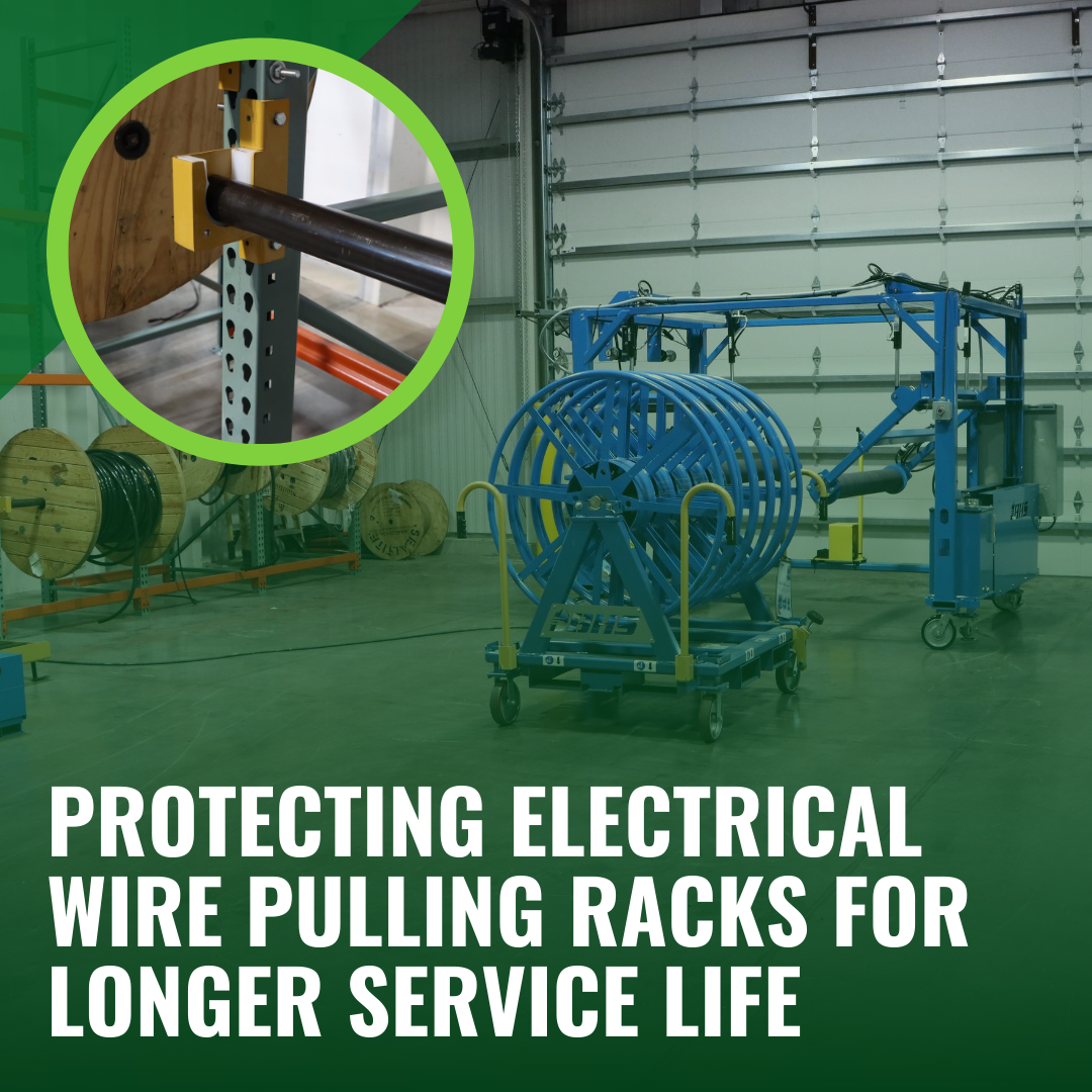 Protecting Electrical Wire Pulling Racks for Longer Service Life