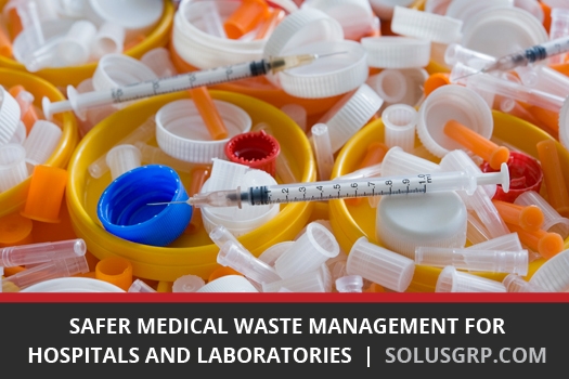 Safer Medical Waste Management for Hospitals & Laboratories