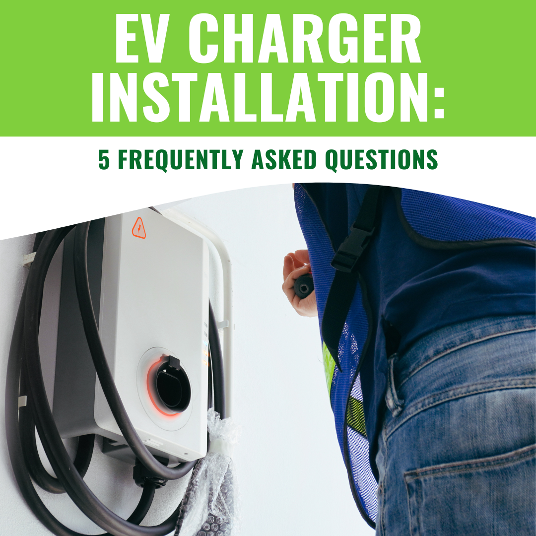 EV Charger Installation: 5 Frequently Asked Questions
