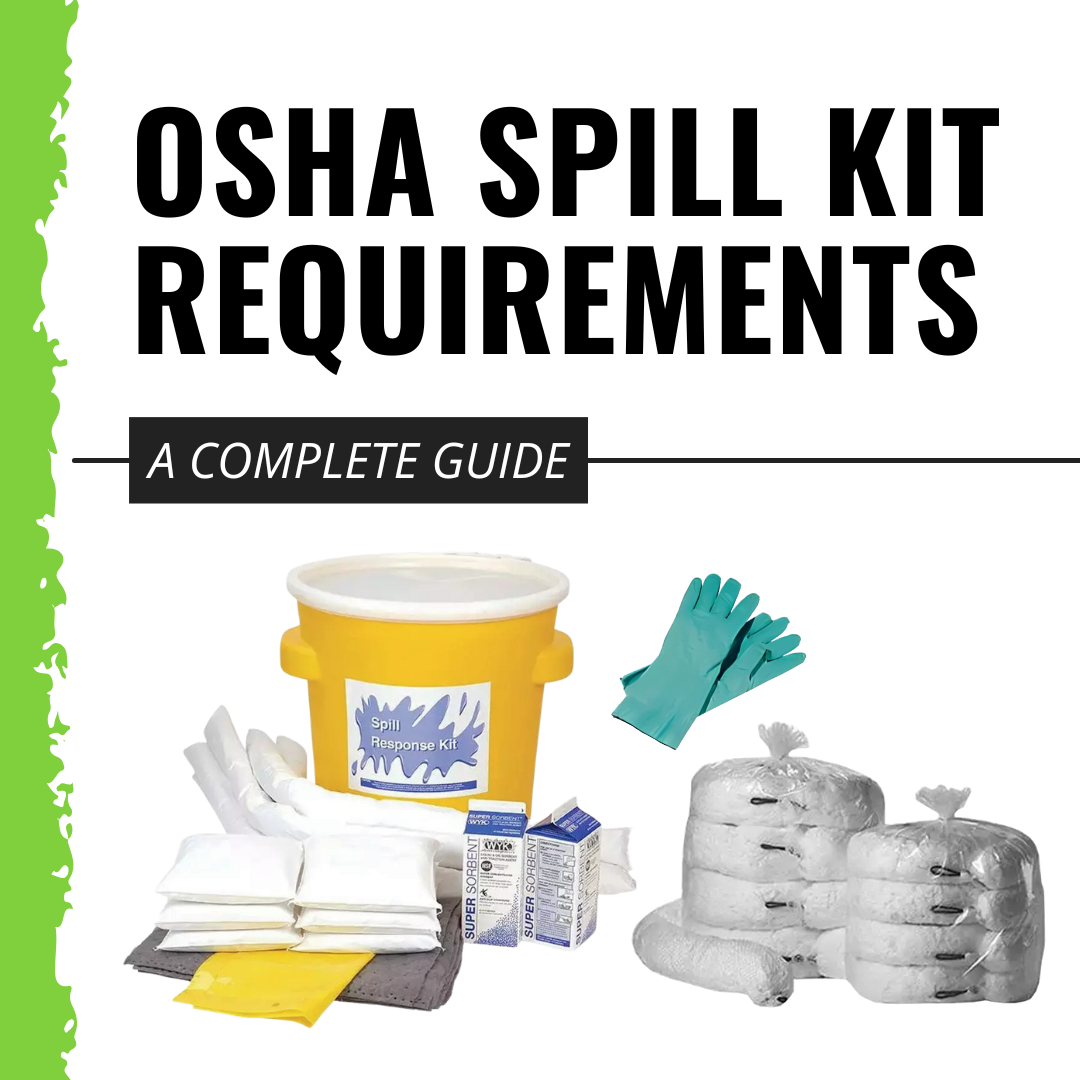 OSHA Spill Kit Requirements A Complete Guide