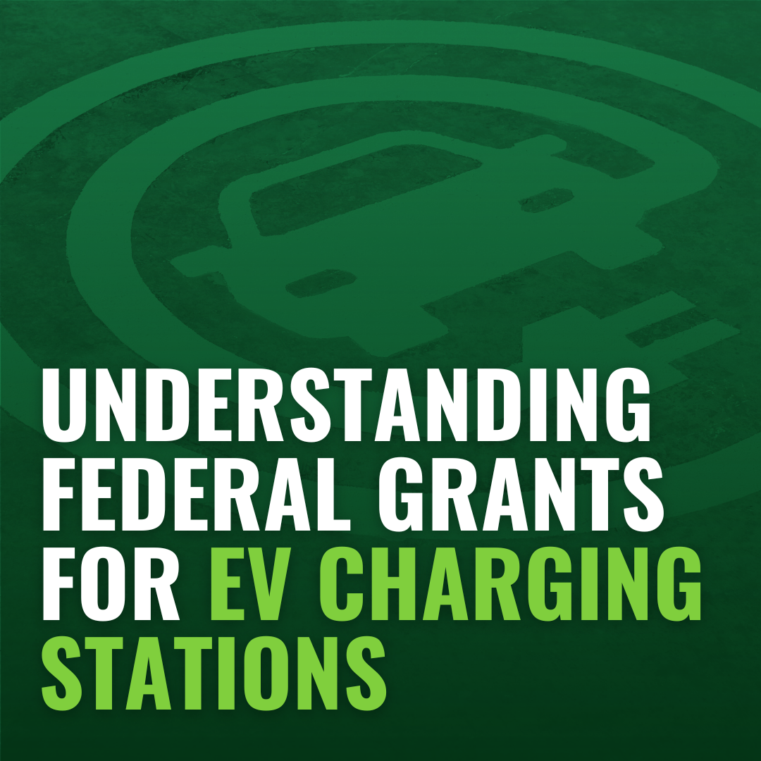 Understanding Federal Grants for EV Charging Stations Blog