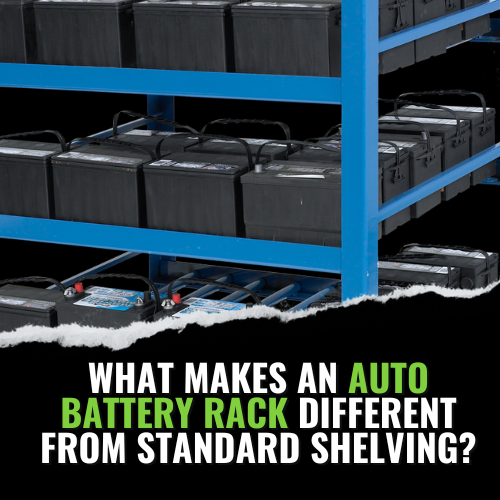 What Makes an Auto Battery Rack Different From Standard Shelving?