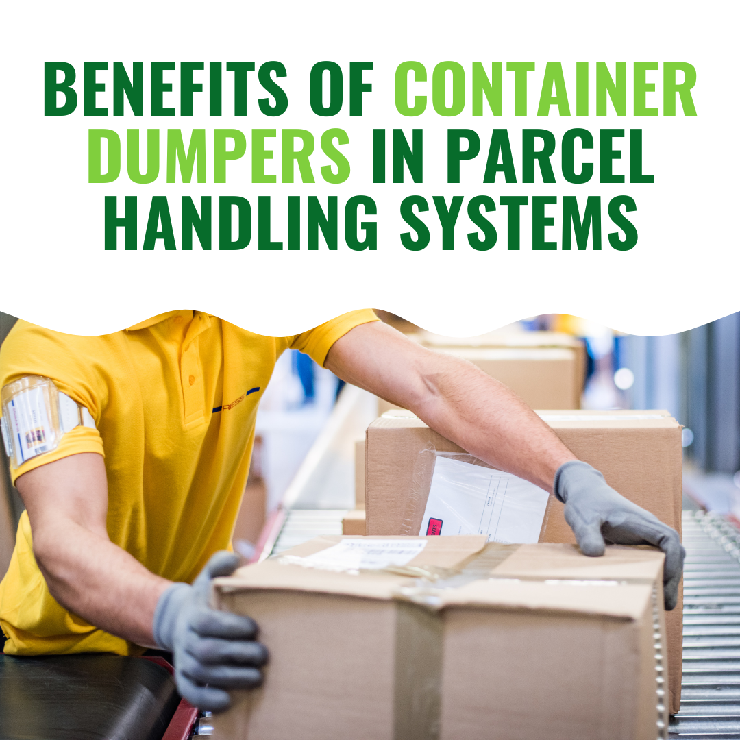 Benefits of Container Dumpers in Parcel Handling Systems