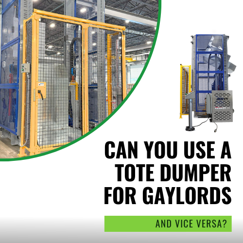 Can You Use a Tote Dumper for Gaylords (and Vice Versa)