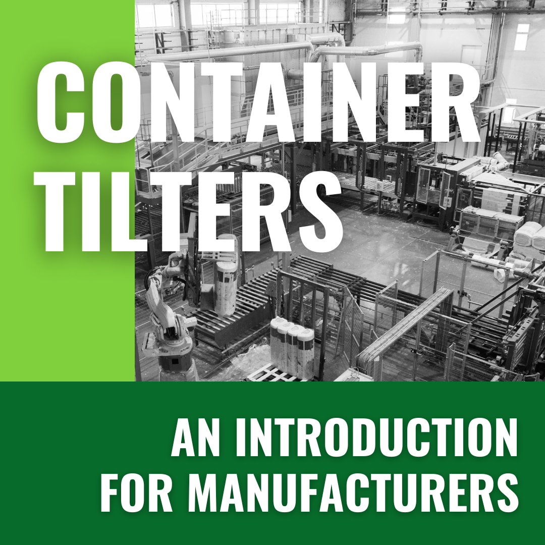 Container Tilters: An Introduction for Manufacturers