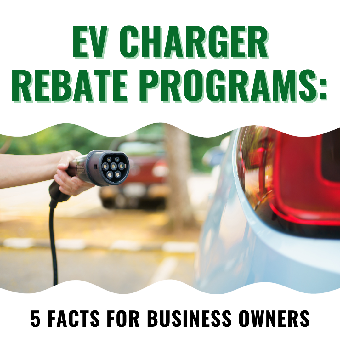 _EV Charger Rebate Programs 5 Facts for Business Owners