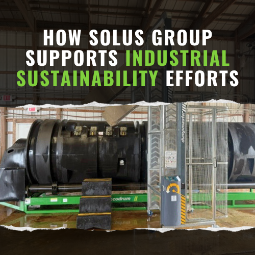 How Solus Group Supports Industrial Sustainability Efforts 