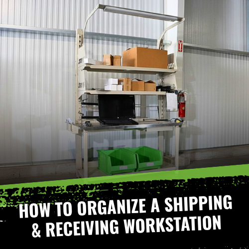 How To Organize a Shipping and Receiving Workstation