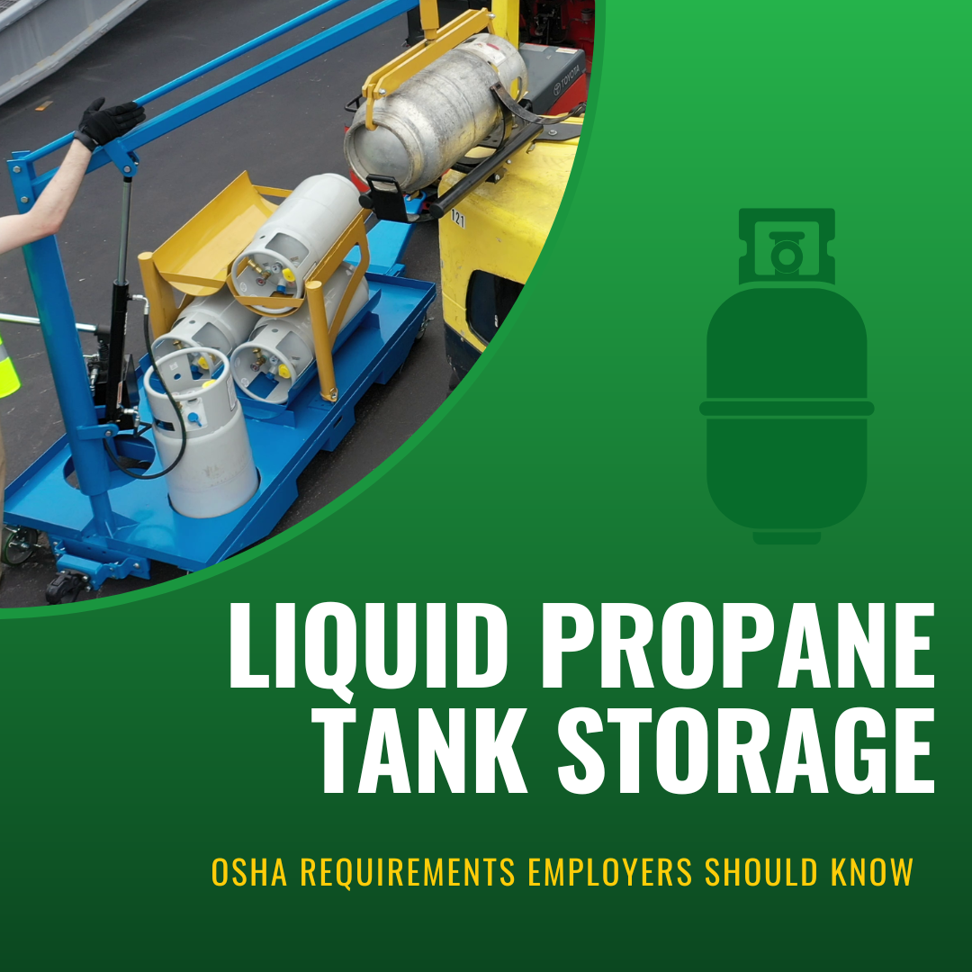 Liquid Propane Tank Storage OSHA Requirements Employers Should Know