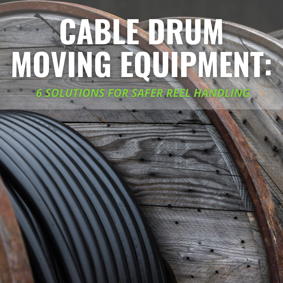 Cable Drum Moving Equipment: 6 Solutions for Safer Reel Handling - Blog