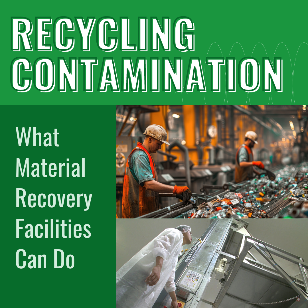 Recycling Contamination: What Material Recovery Facilities Can Do