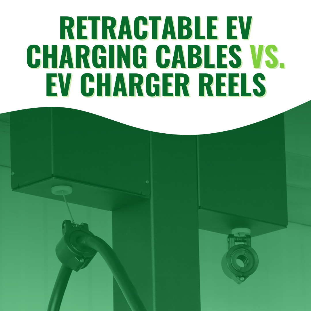 Retractable EV Charging Cables Vs. EV Charger Reels