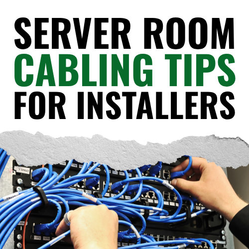 Server Room Cabling Tips for Installers