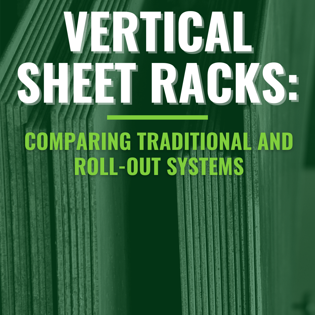 Vertical Sheet Racks Comparing Traditional and Roll-Out Systems