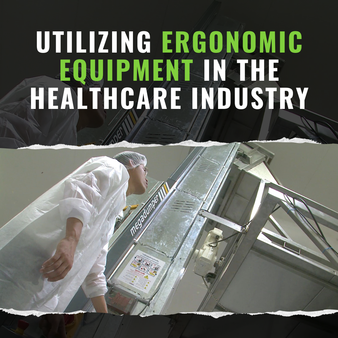 Utilizing Ergonomic Equipment in the Healthcare Industry