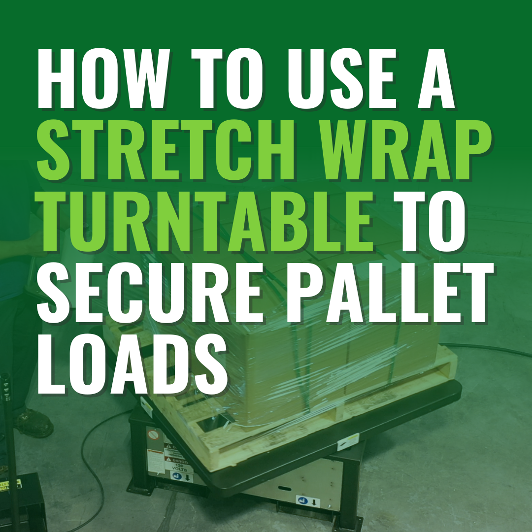 How to Use a Stretch Wrap Turntable to Secure Pallet Loads