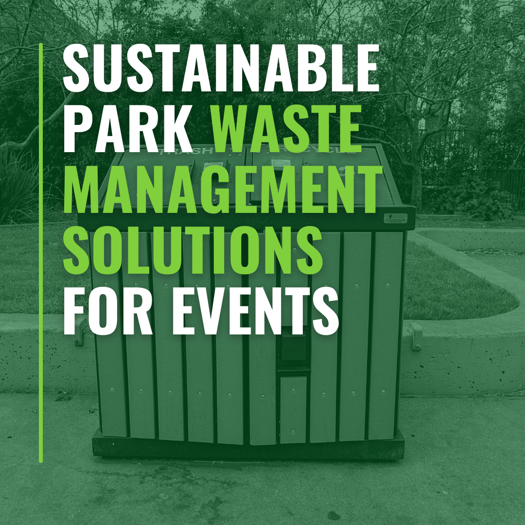 Sustainable Park Waste Management Solutions for Events