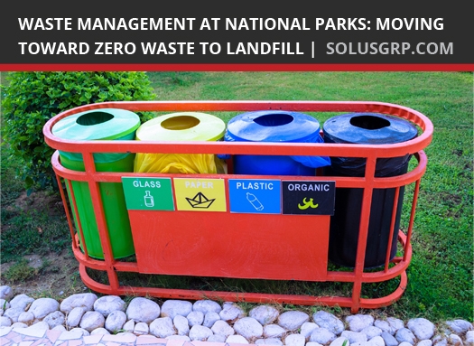 U.S. National Park Service Waste Management plan can move toward zero waste to landfill