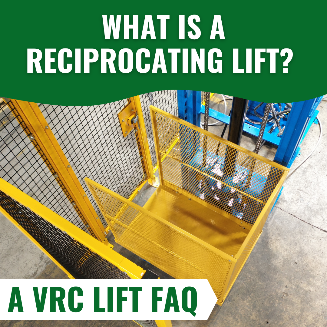 What Is a Reciprocating Lift? A VRC Lift FAQ