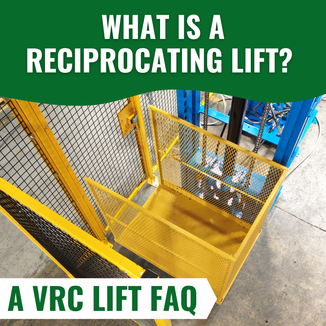 What Is a Reciprocating Lift? A VRC Lift FAQ - Blog