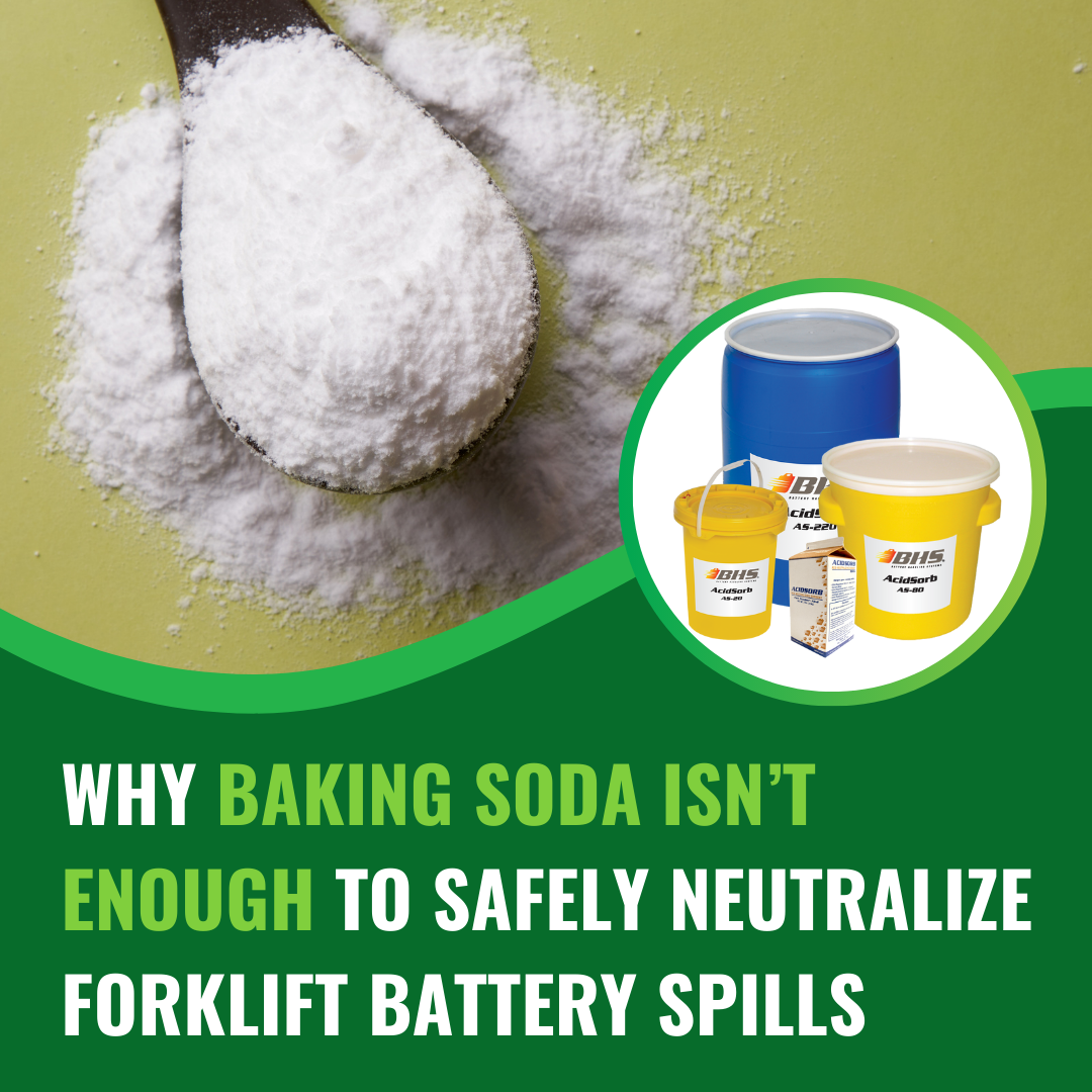 Why Baking Soda Isn’t Enough To Safely Neutralize Forklift Battery Spills