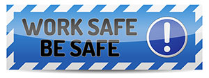 Work Safe, Be Safe